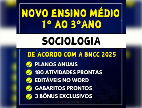 SOCIOLOGIA - Planejamentos e Atividades - Novo Ensino Médio